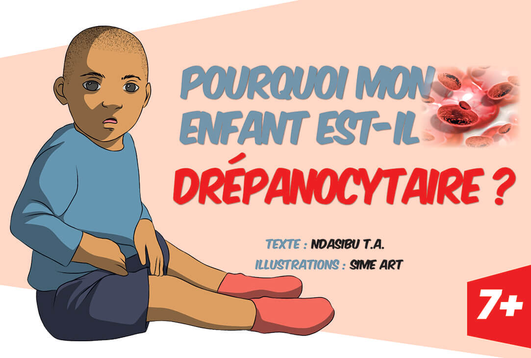 Pourquoi mon enfant est-il drépanocytaire ?